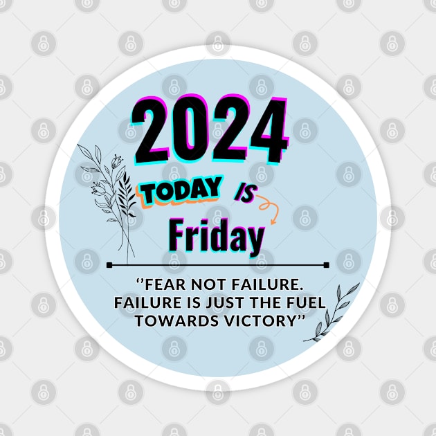 2024 Today is Friday Magnet by Butterfly Dira